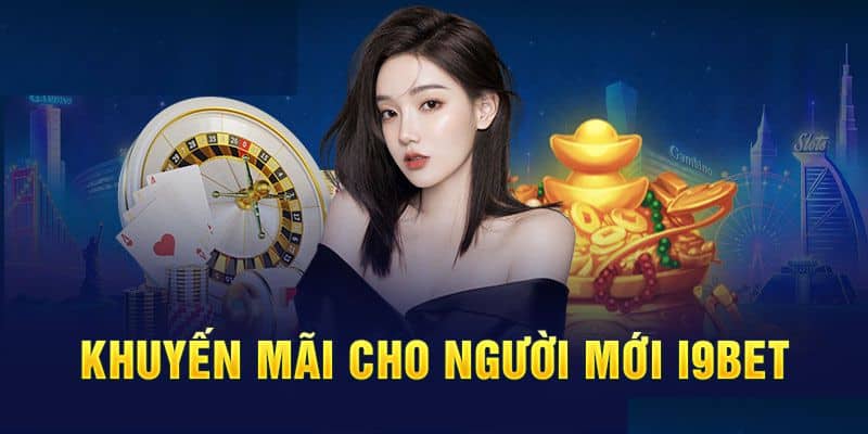 Những khuyến mãi i9bet nổi bật nhất hiện nay