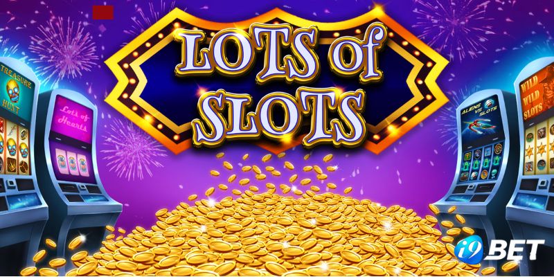 Slot game i9bet là gì?