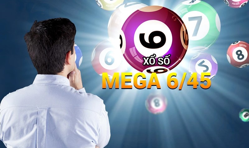 Khái Niệm Cơ Bản Nhất Về loại Xổ số Mega 6/45 là gì ?